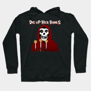 Dig Up Her Bones Hoodie